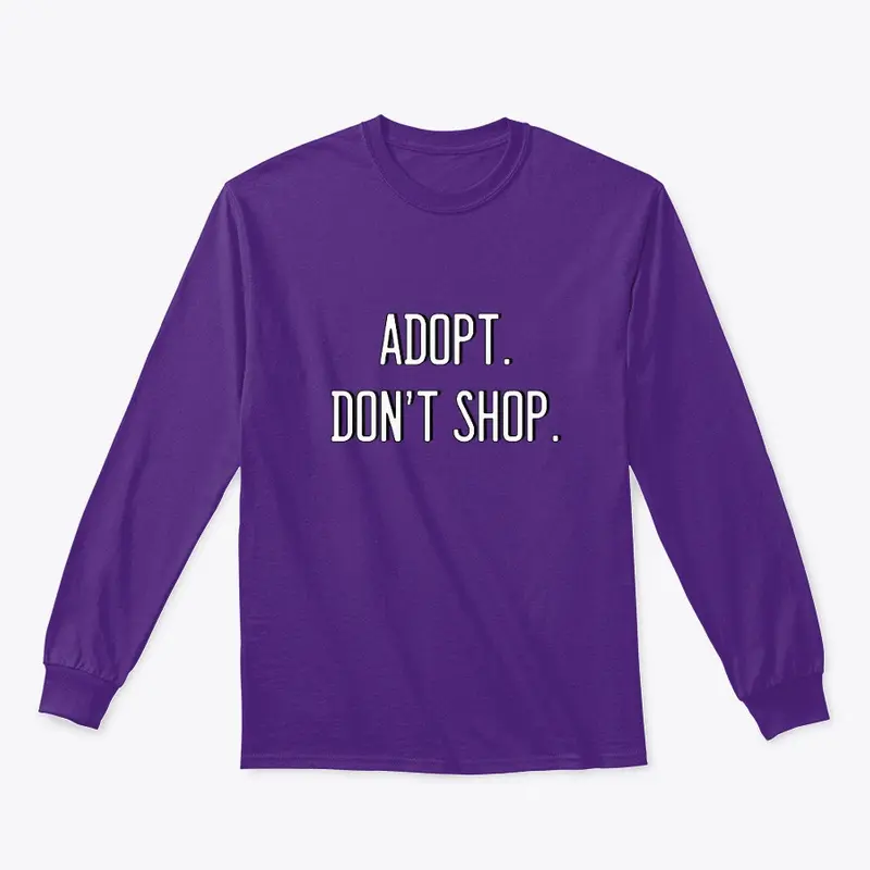 Adopt. Don't Shop. (4)